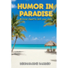 Humor in Paradise