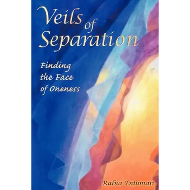 Veils of Separation - Finding the Face of Oneness