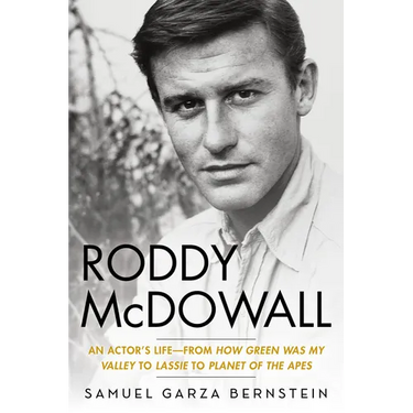Roddy McDowall: An Actor's Life -- From How Green Was My Valley to Lassie to Planet of the Apes