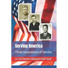 Serving America: Three Generations of Service
