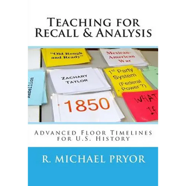Teaching for Recall & Analysis: Advanced Floor Timelines for U.S. History