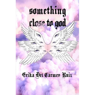 Something Close to God