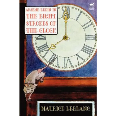 Arsene Lupin in The Eight Strokes of the Clock