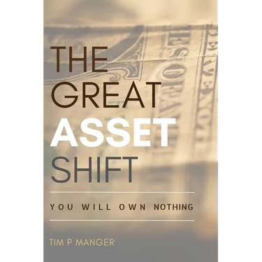 The Great Asset Shift: You will Own Nothing