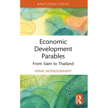 Economic Development Parables: From Siam to Thailand