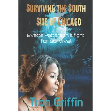 Surviving the South Side of Chicago: Evette Patterson's fight for survival