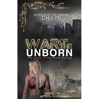 War of the Unborn: The Leader & The Rebel Duology