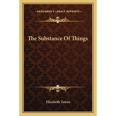 The Substance Of Things