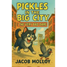 Pickles in the Big City: The Very Bad Dare
