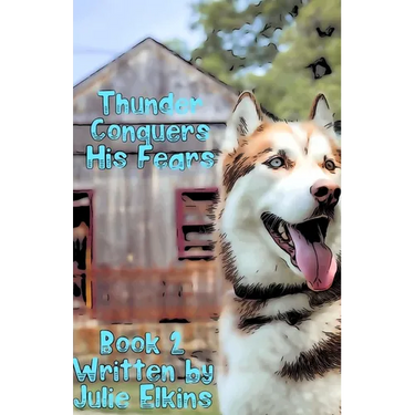 Thunder Conquers His Fears: Book 2