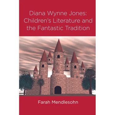 Diana Wynne Jones: The Fantastic Tradition and Children's Literature