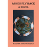 Ashes Fly Back