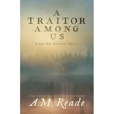 A Traitor Among Us: A Cape May Historical Mystery