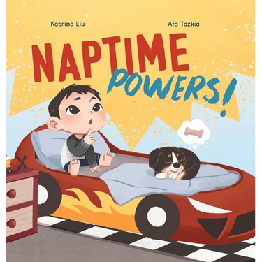 Naptime Powers! (Conquering nap struggles, learning the benefits of sleep and embracing bedtime)