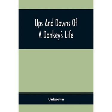 Ups And Downs Of A Donkey'S Life