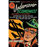 The Undercover Economist, Revised and Updated Edition: Exposing Why the Rich Are Rich, the Poor Are Poor - And Why You Can Never Buy a Decent Used Car