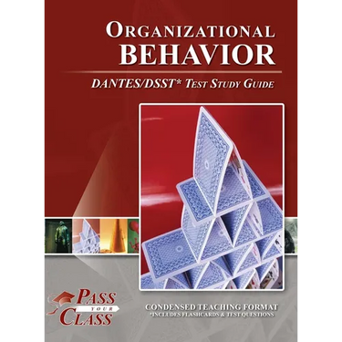 Organizational Behavior DANTES / DSST Test Study Guide