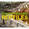 Discovering Reptiles: The Ultimate Handbook to the Reptiles of the World!