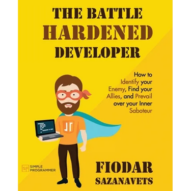 The Battle Hardened Developer