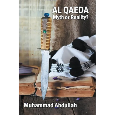 Al Qaeda: Myth or Reality?