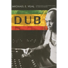 Dub: Soundscapes and Shattered Songs in Jamaican Reggae