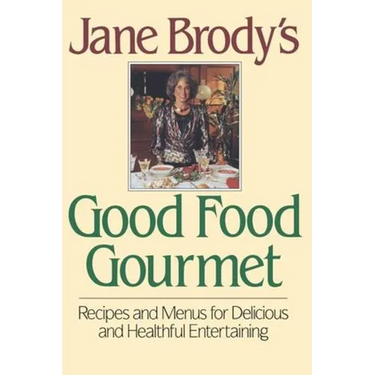 Jane Brody's Good Food Gourmet