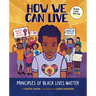 How We Can Live: Principles of Black Lives Matter