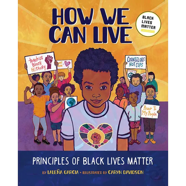 How We Can Live: Principles of Black Lives Matter