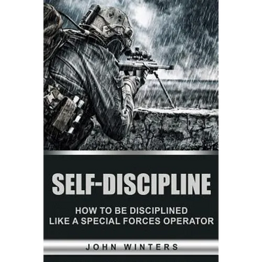 Self-Discipline: How to Build Special Forces Self-Discipline