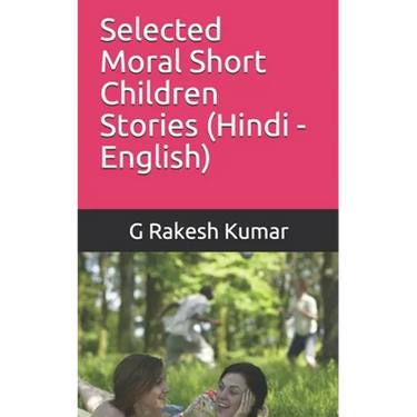 Selected Moral Short Children Stories: in Hindi and English