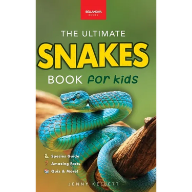 Snakes The Ultimate Snake Book for Kids: 100+ Amazing Snake Facts, Photos, Quiz & More