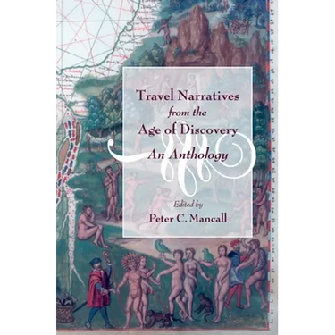 Travel Narratives from the Age of Discovery: An Anthology
