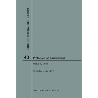 Code of Federal Regulations Title 40, Protection of Environment, Parts 50-51, 2018