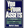 You and Your Assets: A Practical Guide to Financial Management and Estate Planning