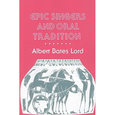 Epic Singers and Oral Tradition
