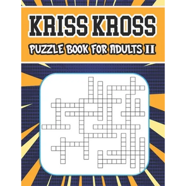 kriss kross puzzle book for adults II: 80 new criss cross puzzles, complete with solutions