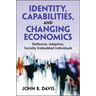 Identity, Capabilities, and Changing Economics