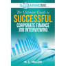 SoaringME The Ultimate Guide to Successful Corporate Finance Job Interviewing