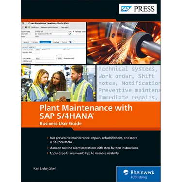 Plant Maintenance with SAP S/4hana: Business User Guide