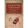 Your Road Map to Retirement: Solutions When You're Lost