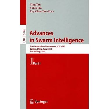 Advances in Swarm Intelligence: First International Conference, ICSI 2010 Beijing, China, June 12-15, 2010 Proceedings, Part I