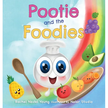 Pootie and the Foodies: A Children's Picture Book About Food, Colors, and Healthy Habits for Picky Eaters