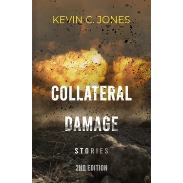Collateral Damage: Stories