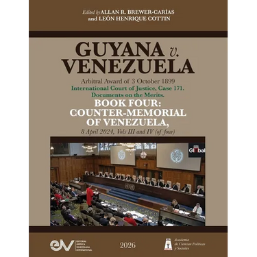 GUYANA v. VENEZUELA. Arbitral Award of 3 October 1899. International Court of Justice, Case 171. Documents on the Merits. BOOK FOUR: COUNTER-MEMORIAL