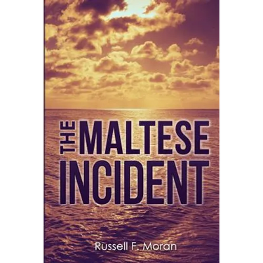 The Maltese Incident: A Novel Of Time Travel