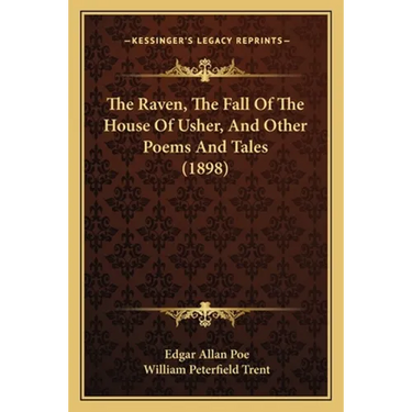 The Raven, The Fall Of The House Of Usher, And Other Poems And Tales (1898)