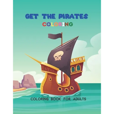 Get the pirates: Coloring book for adults