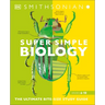 Super Simple Biology: The Ultimate Bitesize Study Guide