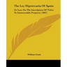 The Ley Hipotecaria Of Spain: Or Law On The Inscription Of Titles To Immoveable Property (1867)