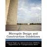 Micropile Design and Construction Guidelines